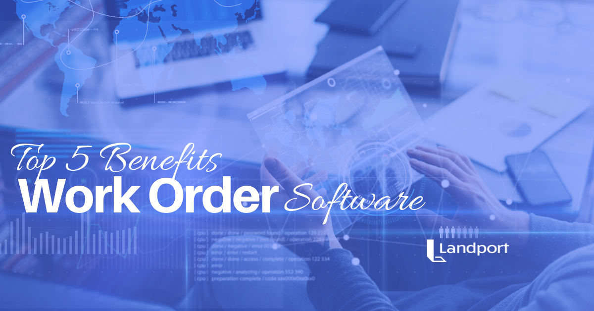 Landport - top benefits online work order management