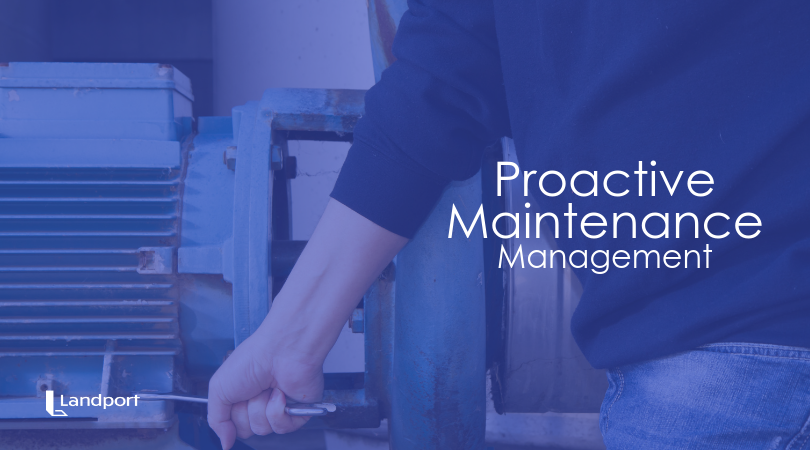 Proactive Maintenance Management